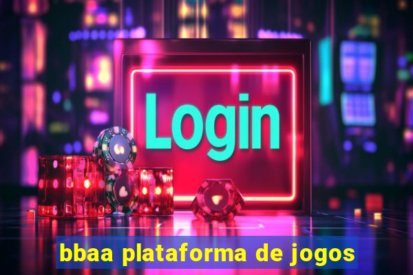 bbaa plataforma de jogos